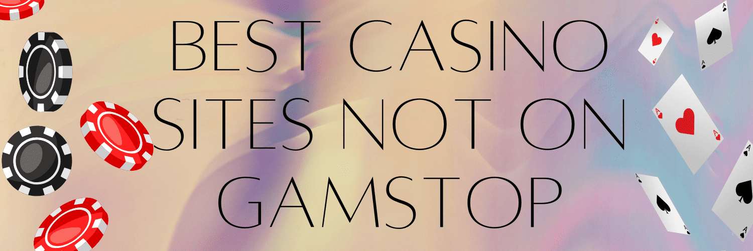 Exploring Non-Gamstop Casino Sites A Comprehensive Guide