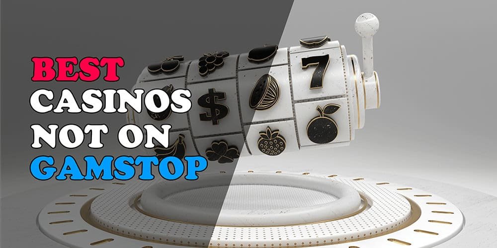 Exploring Casinos Not Blocked by GamStop